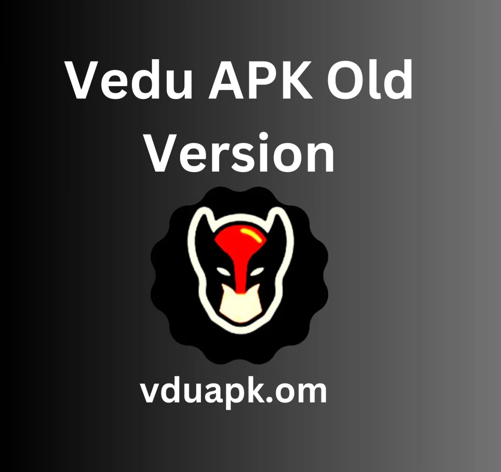 vedu apk old version